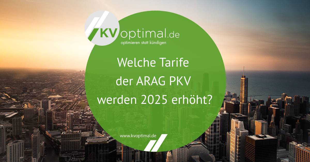 Welche Tarife der ARAG PKV werden 2025 erhöht?