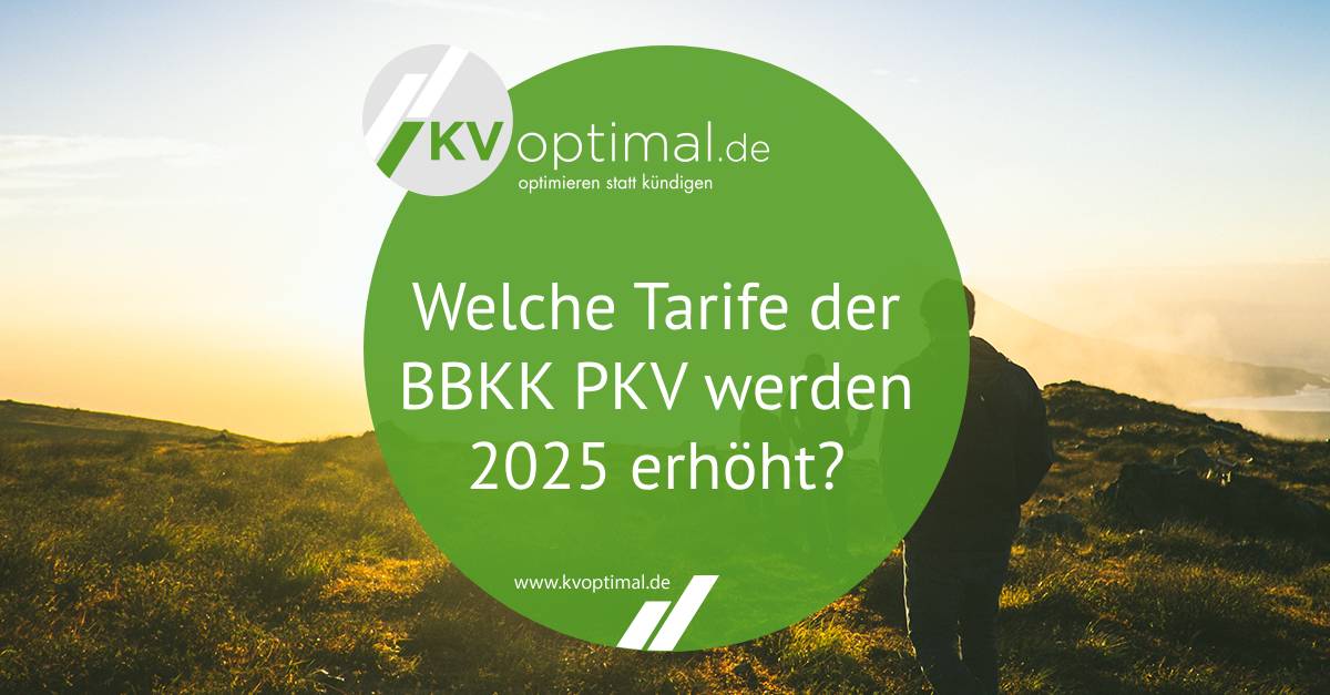 Welche Tarife der BBKK PKV werden 2025 erhöht?