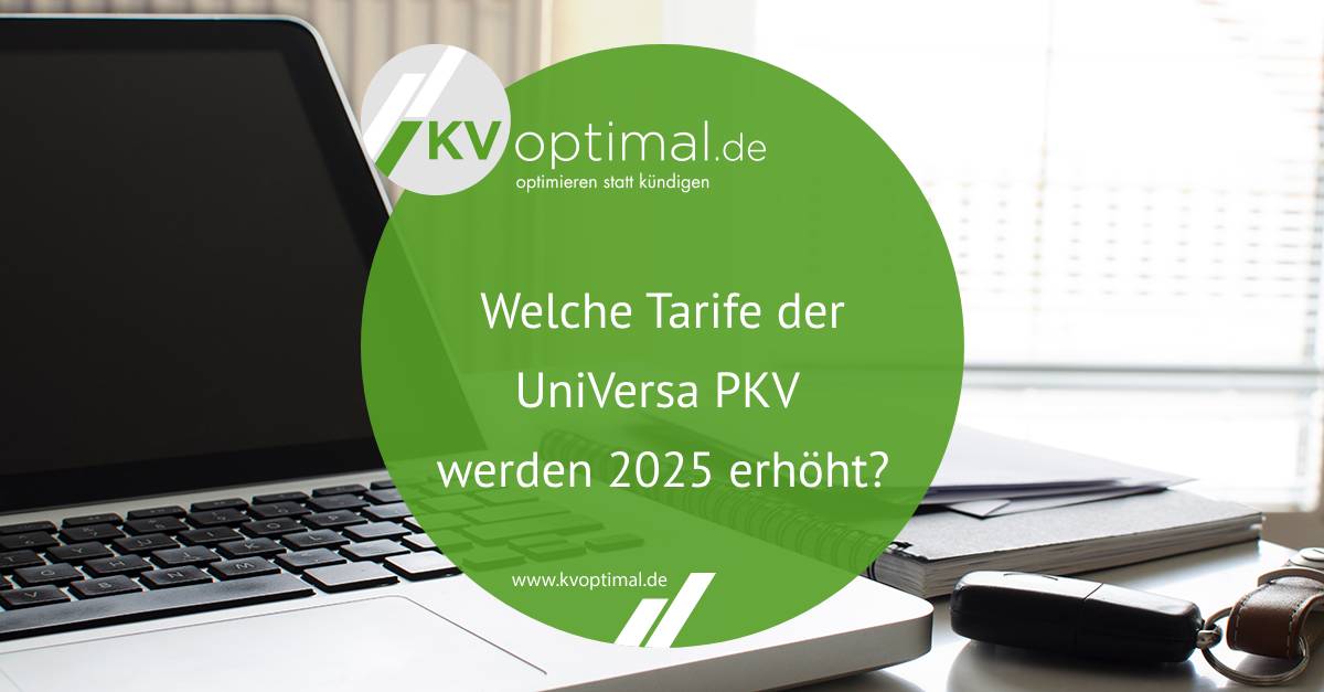Welche Tarife der UniVersa PKV werden 2025 erhöht?